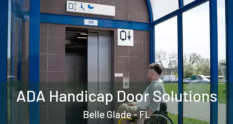  ADA Handicap Door Solutions Belle Glade - FL