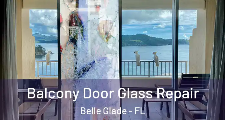  Balcony Door Glass Repair Belle Glade - FL