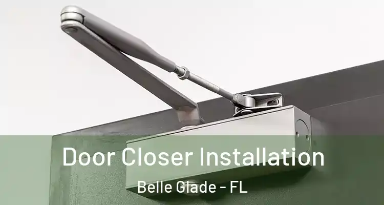  Door Closer Installation Belle Glade - FL