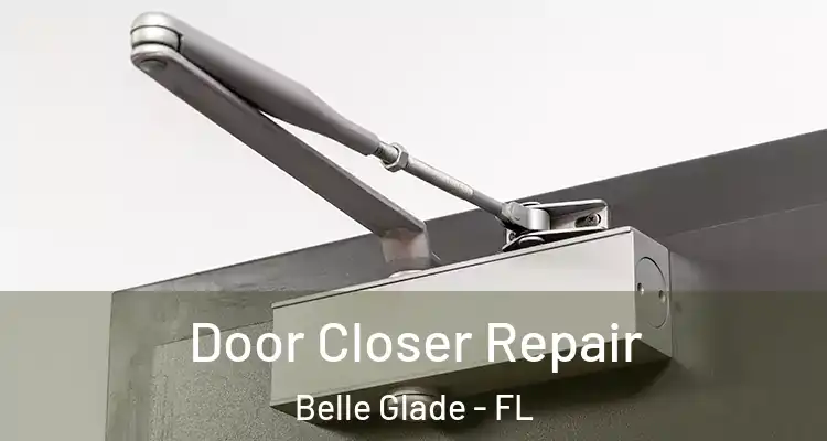  Door Closer Repair Belle Glade - FL