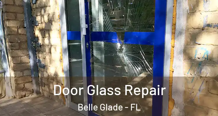  Door Glass Repair Belle Glade - FL