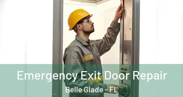  Emergency Exit Door Repair Belle Glade - FL