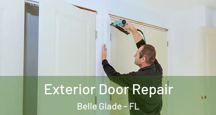  Exterior Door Repair Belle Glade - FL