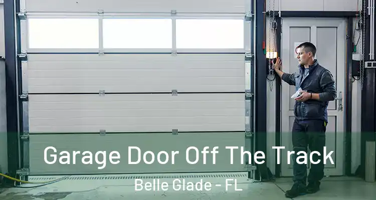  Garage Door Off The Track Belle Glade - FL