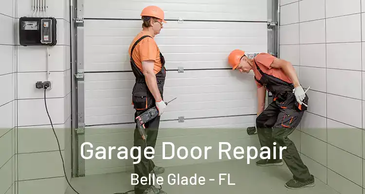  Garage Door Repair Belle Glade - FL