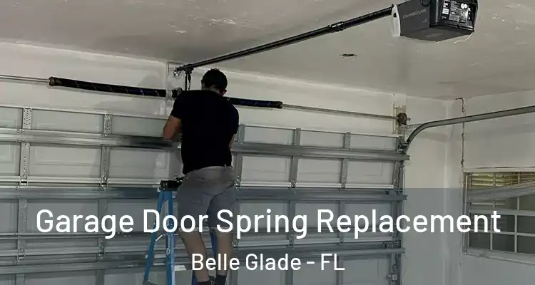  Garage Door Spring Replacement Belle Glade - FL