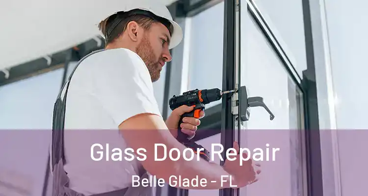  Glass Door Repair Belle Glade - FL