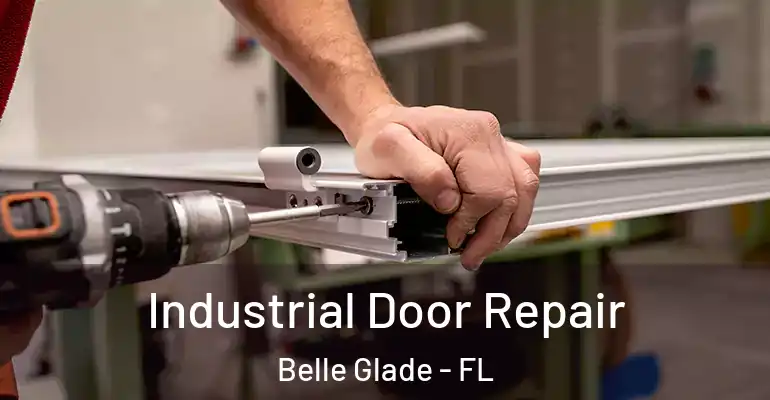  Industrial Door Repair Belle Glade - FL