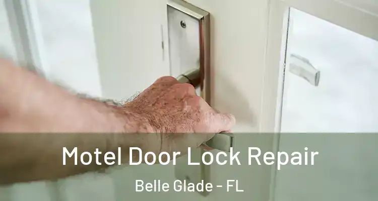  Motel Door Lock Repair Belle Glade - FL