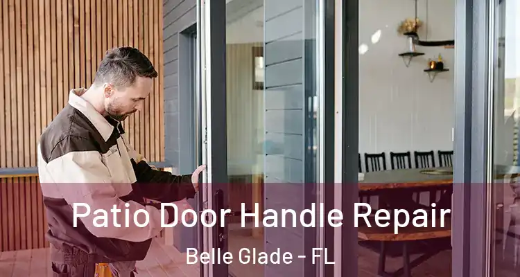  Patio Door Handle Repair Belle Glade - FL