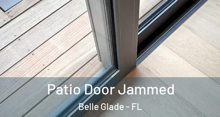  Patio Door Jammed Belle Glade - FL