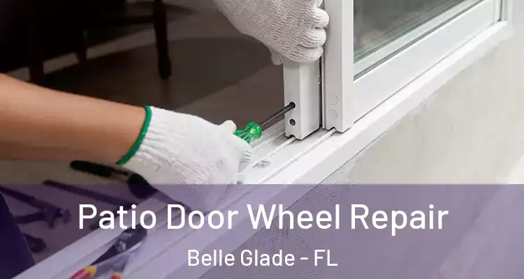  Patio Door Wheel Repair Belle Glade - FL
