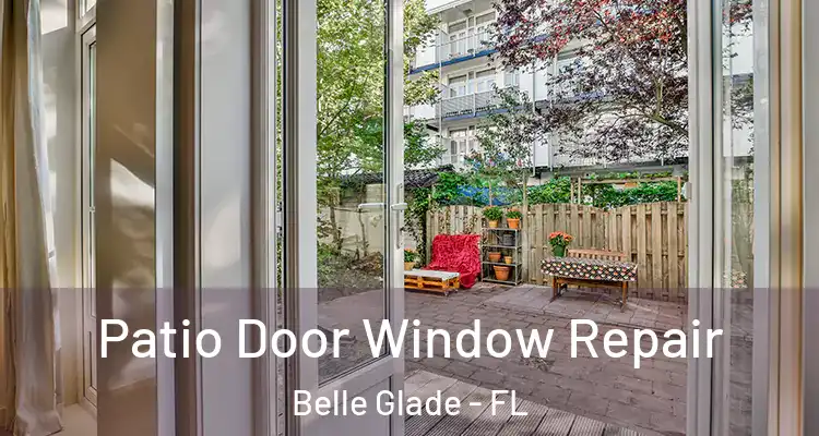  Patio Door Window Repair Belle Glade - FL