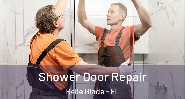  Shower Door Repair Belle Glade - FL