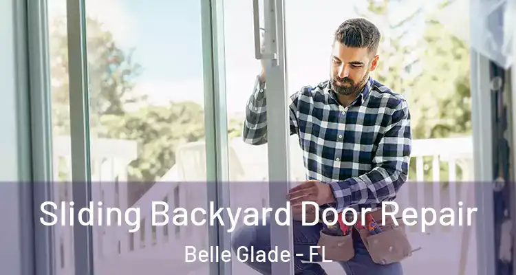  Sliding Backyard Door Repair Belle Glade - FL