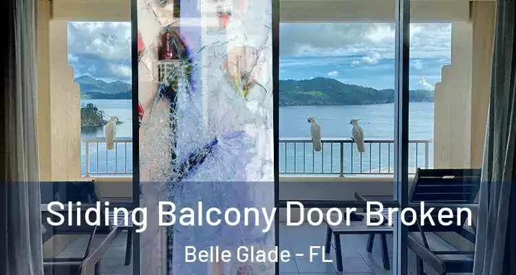  Sliding Balcony Door Broken Belle Glade - FL