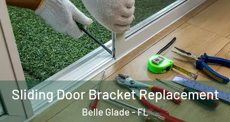  Sliding Door Bracket Replacement Belle Glade - FL