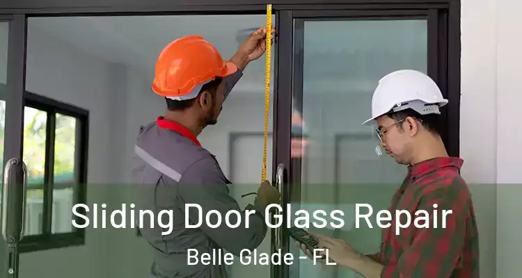  Sliding Door Glass Repair Belle Glade - FL