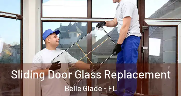  Sliding Door Glass Replacement Belle Glade - FL