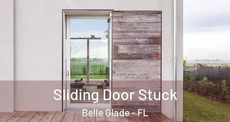  Sliding Door Stuck Belle Glade - FL