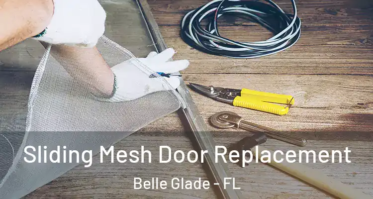  Sliding Mesh Door Replacement Belle Glade - FL