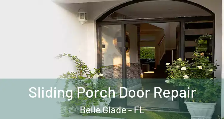  Sliding Porch Door Repair Belle Glade - FL
