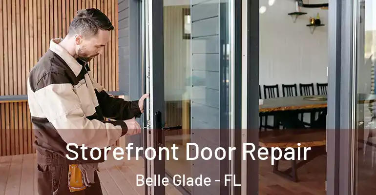  Storefront Door Repair Belle Glade - FL